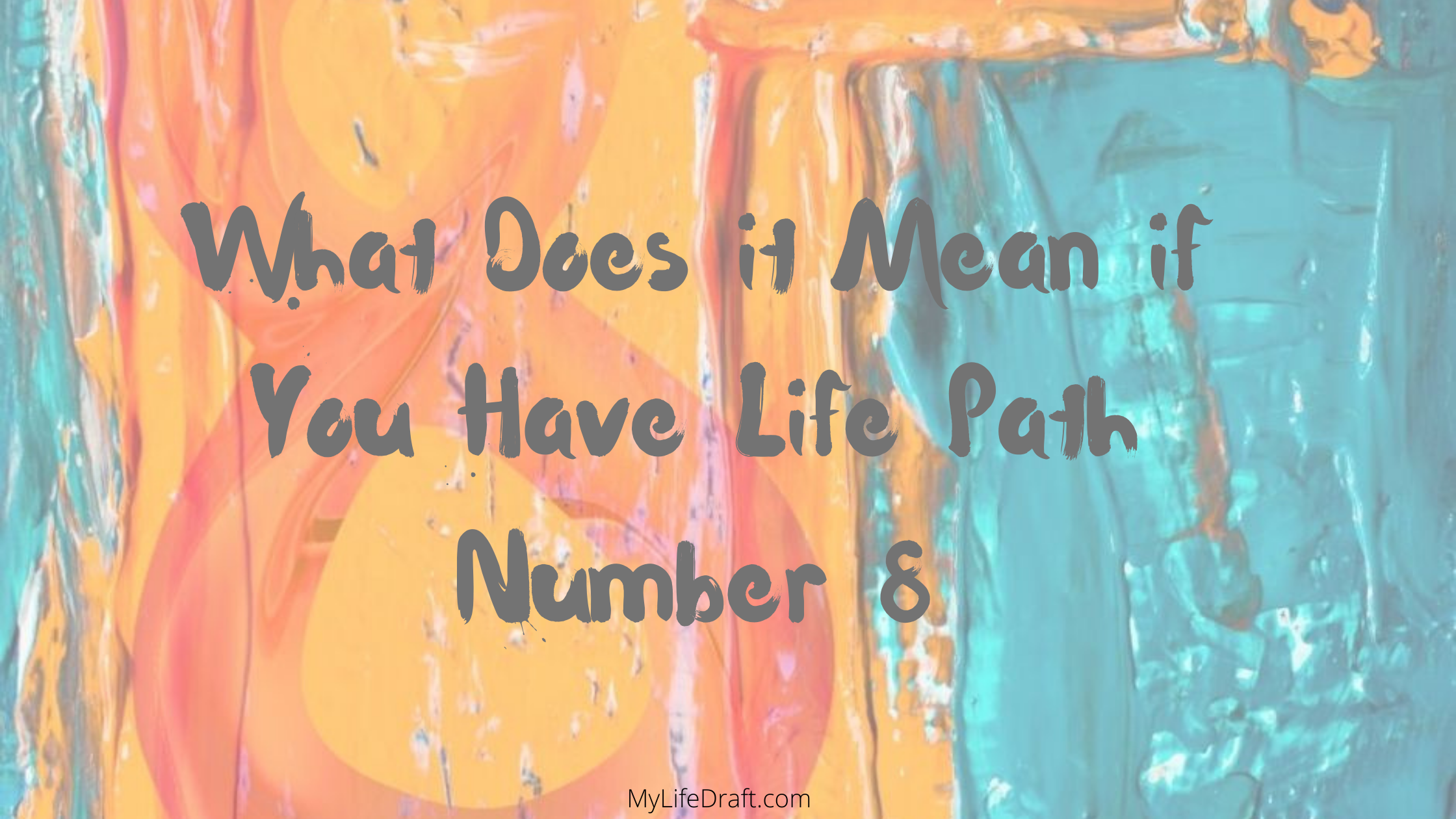 What Does it Mean if You Have Life Path Number 8