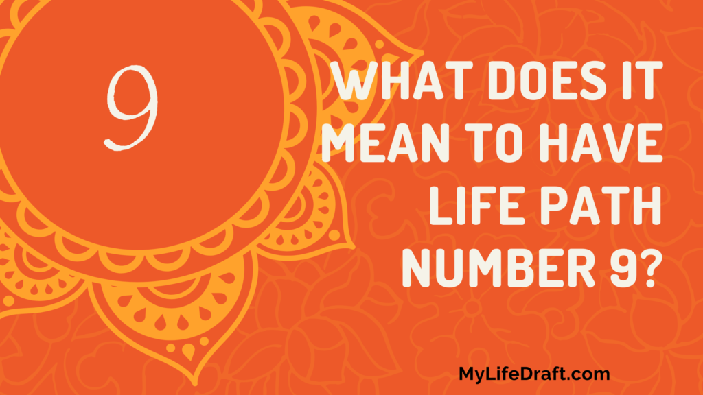 What Does It Mean to Have Life Path Number 9?