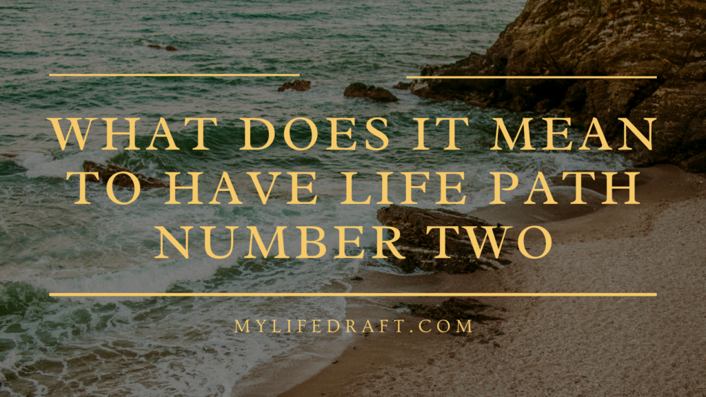 What Does it Mean to Have Life Path Number Two