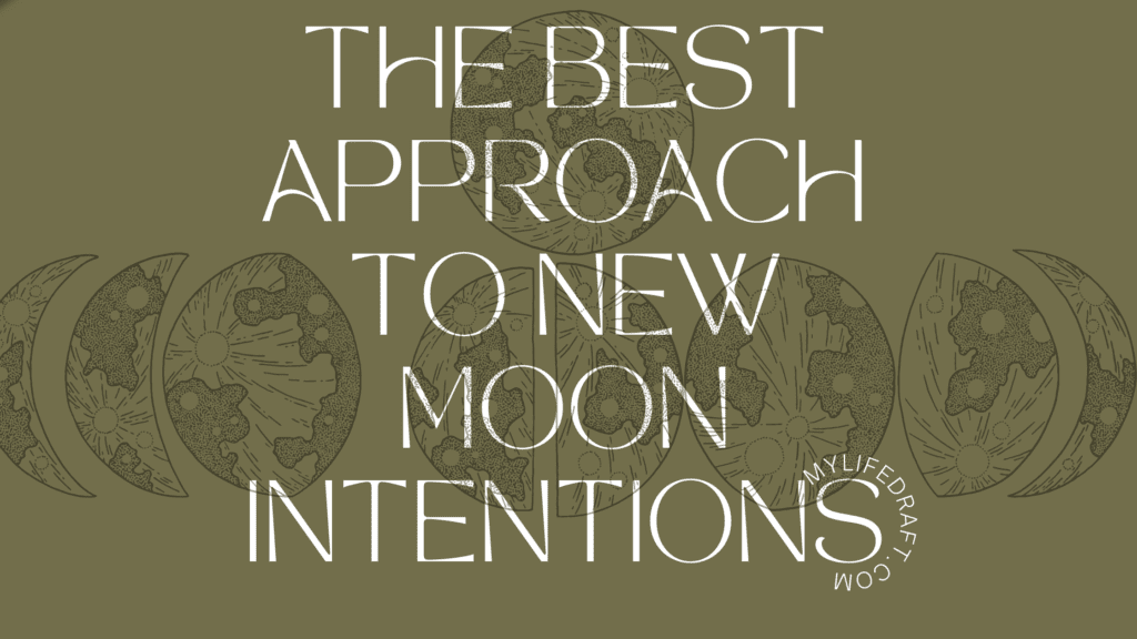The Best Approach To New Moon Intentions