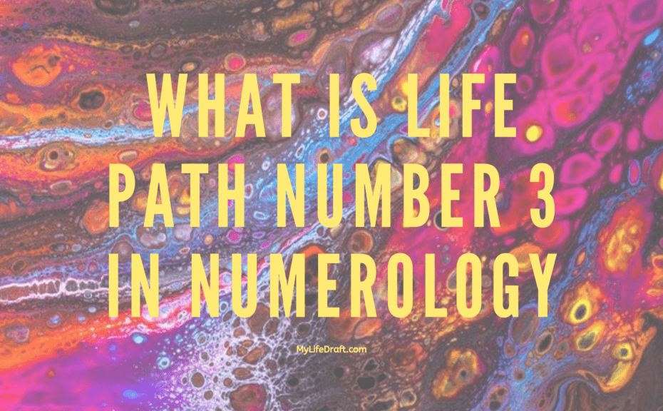 What is the Life Path of 3 in Numerology