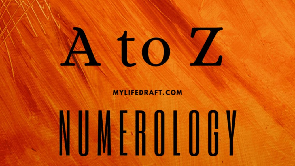 Numerology Letters A to Z Meaning In Your Name