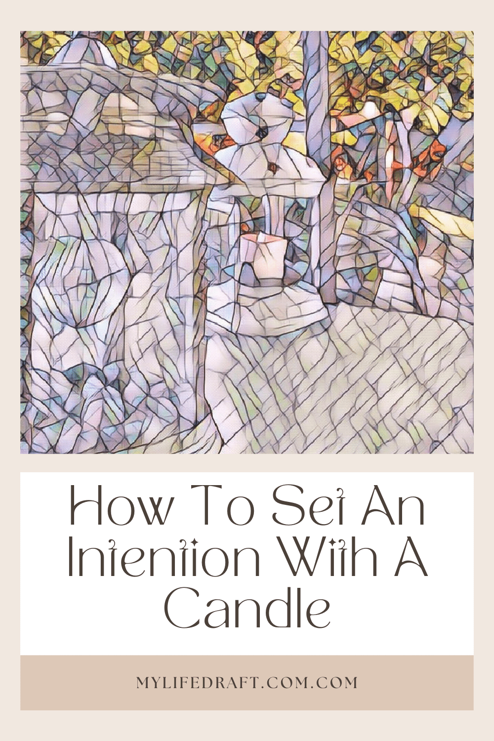 How To Set An Intention With A Candle Today — MyLifeDraft