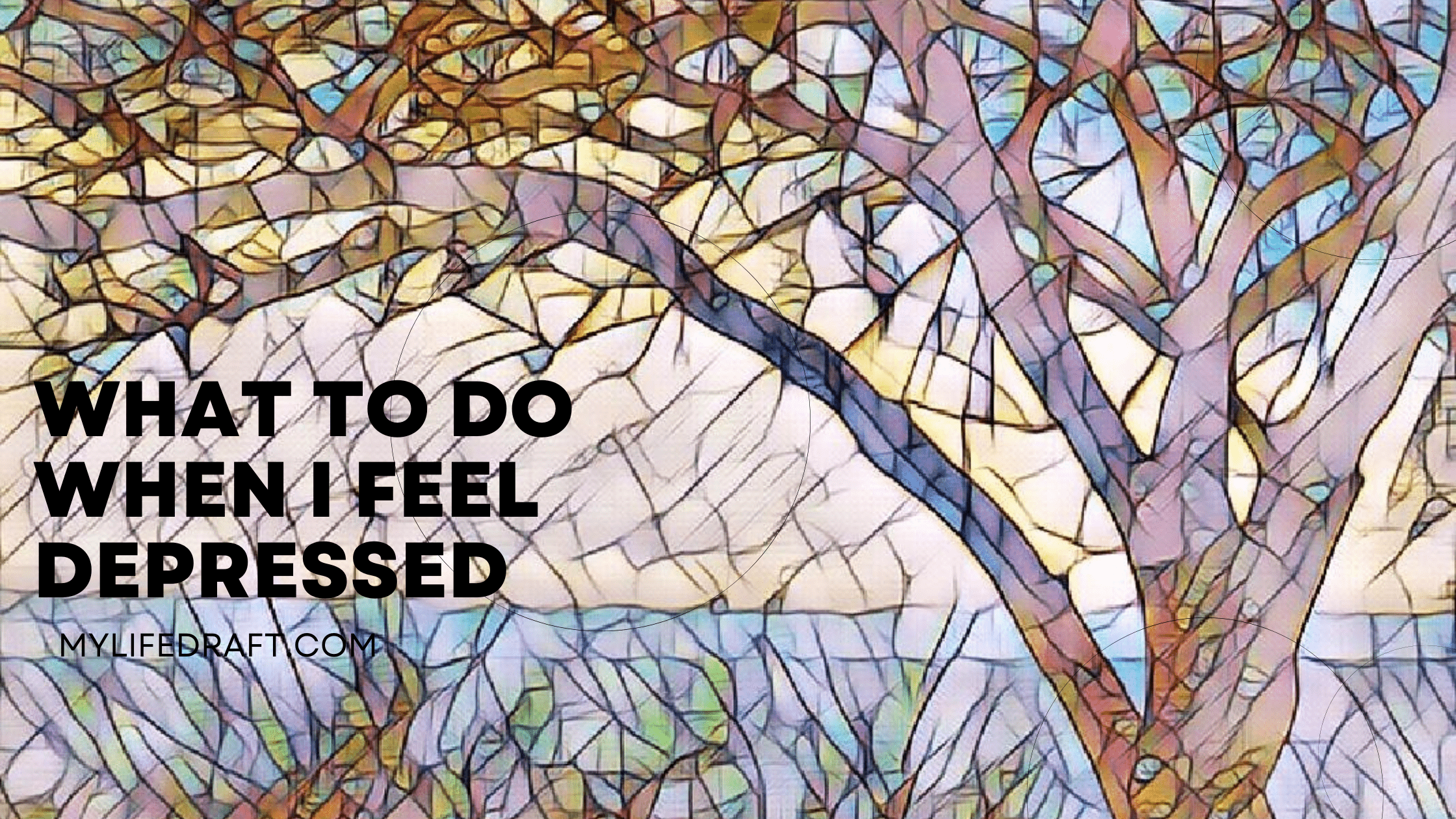 What To Do When I Feel Depressed