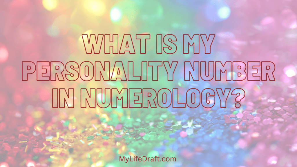 What Is My Personality Number In Numerology
