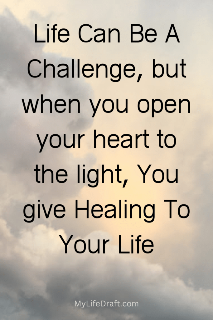 Open Your Heart To The Light And Feel Better