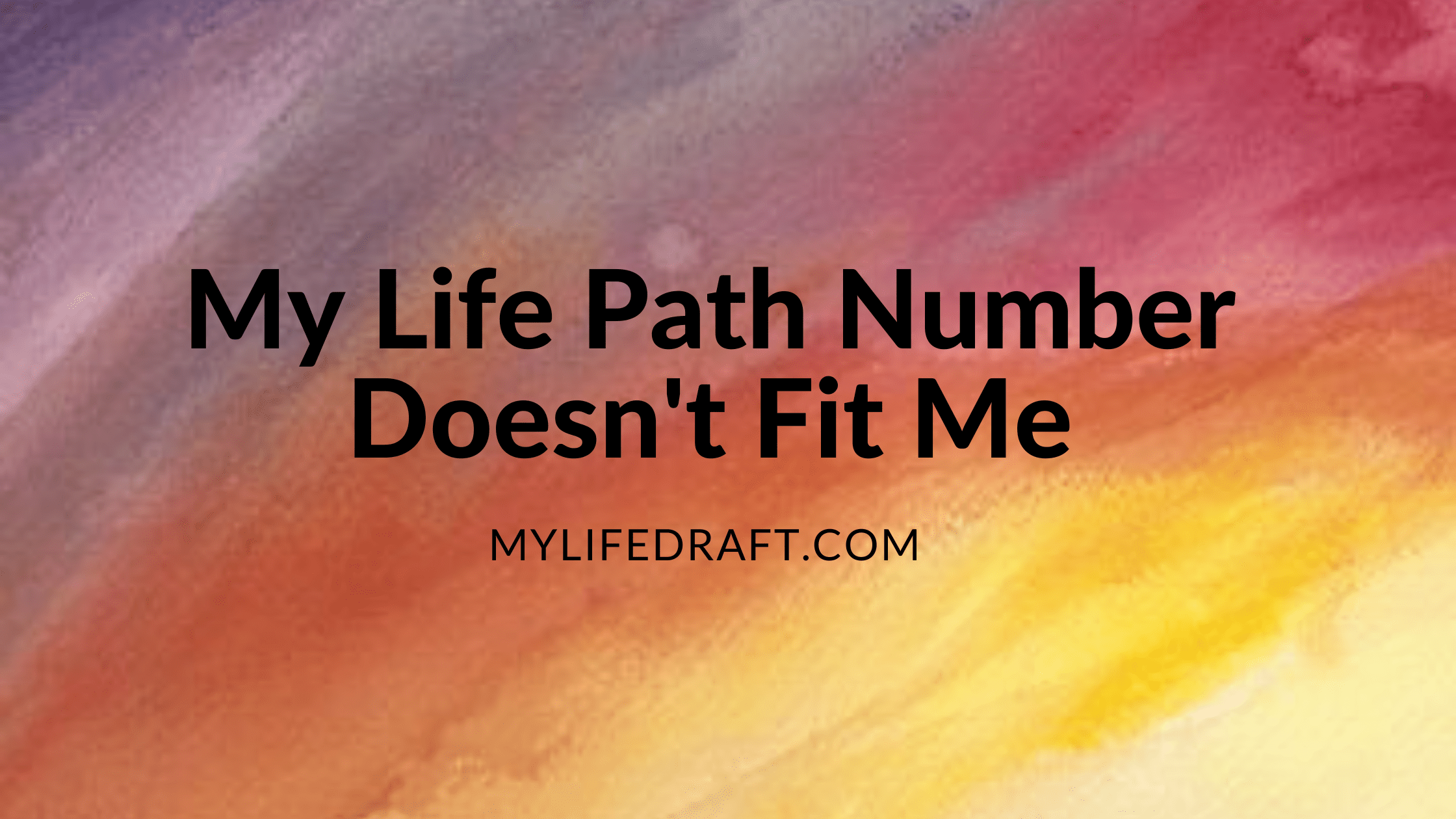 My Life Path Number Doesn't Fit Me