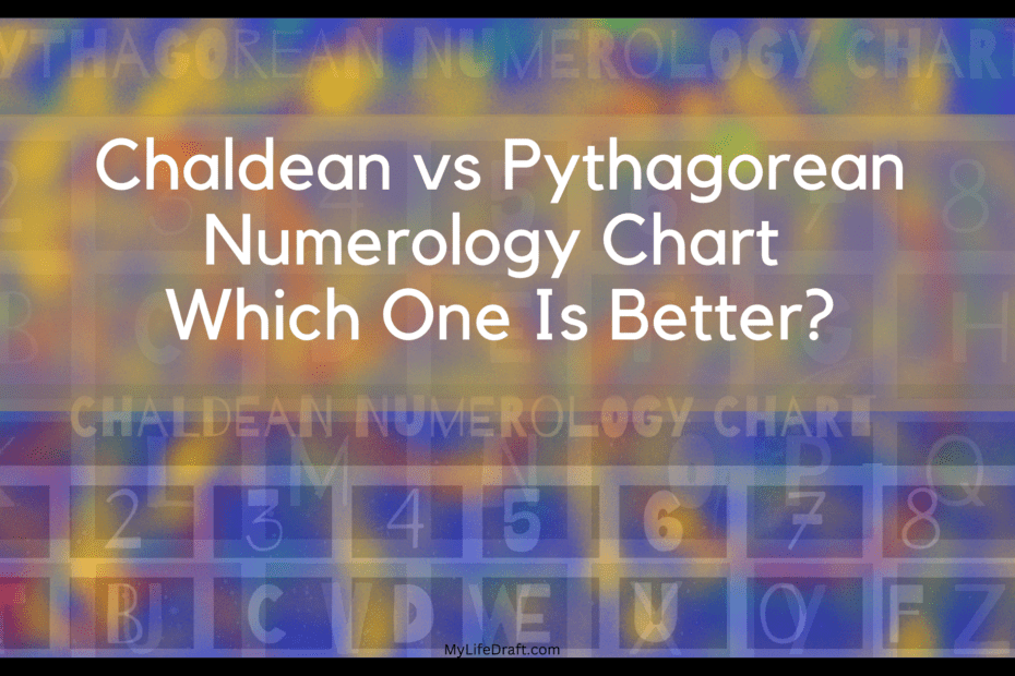 Chaldean Numerology vs Pythagorean Numerology - Which Is Better?