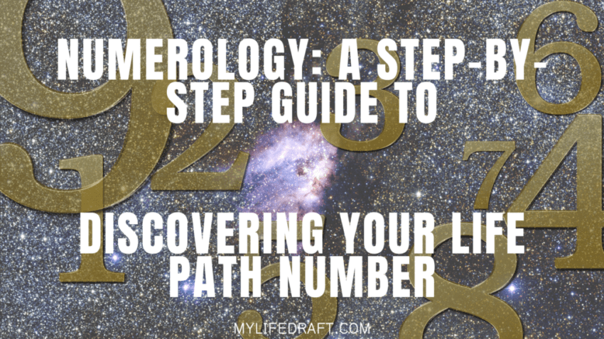 https://mylifedraft.com/wp-content/uploads/2023/05/Numerology-A-Step-by-Step-Guide-to-Discovering-Your-Life-Path-Number.png