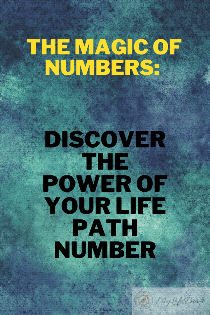 The Magic of Numbers: Discover the Power of Your Life Path Number