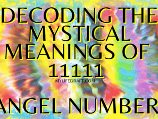 Decoding the Mystical Meanings of 11111 Angel Number