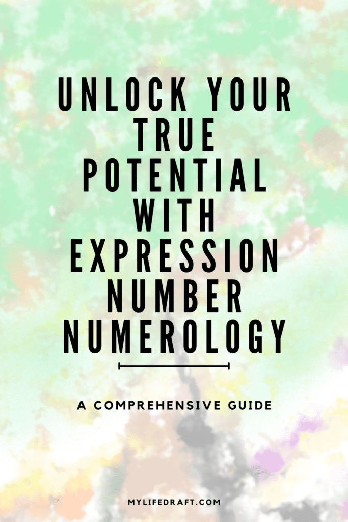 Unlock Your True Potential with Expression Number Numerology: A Comprehensive Guide
