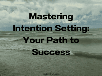 Mastering Intention Setting: Your Path to Success