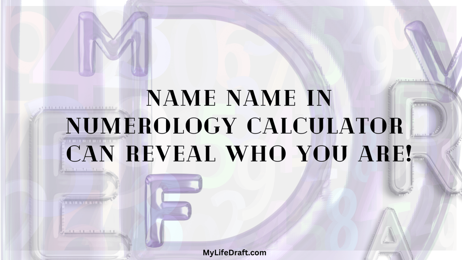 What Is A Name In Numerology-Calculator — MyLifeDraft