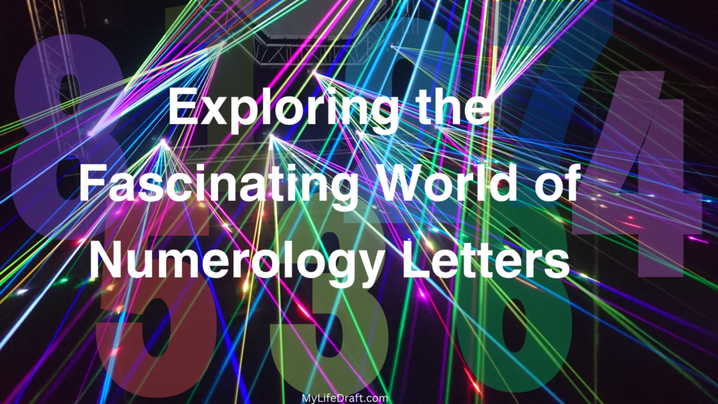 Exploring the Fascinating World of Numerology Letters — MyLifeDraft