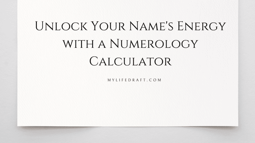 Unlock Your Name's Energy with a Numerology Calculator
